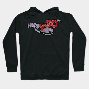 Happy 30th year to me Hoodie